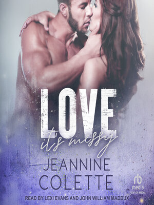cover image of Love...It's Messy